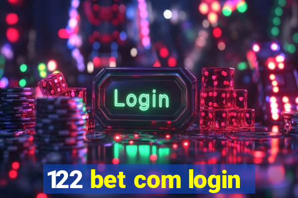 122 bet com login